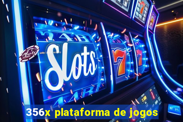 356x plataforma de jogos